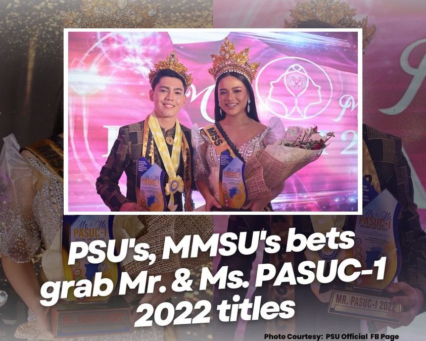 NEWS | PSU’s, MMSU’s bets grab Mr. & Ms. PASUC-1 2022 titles