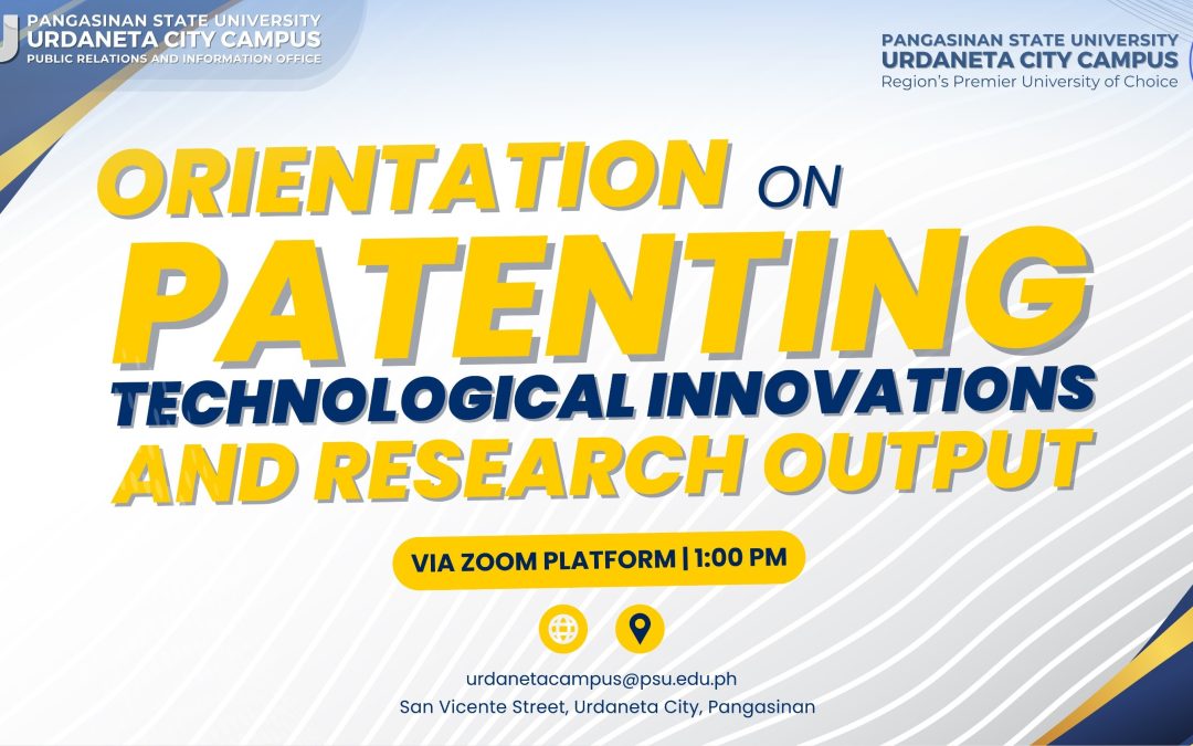Innovation in Focus: PSU Urdaneta Hosts Orientation on Patenting Technological Outputs