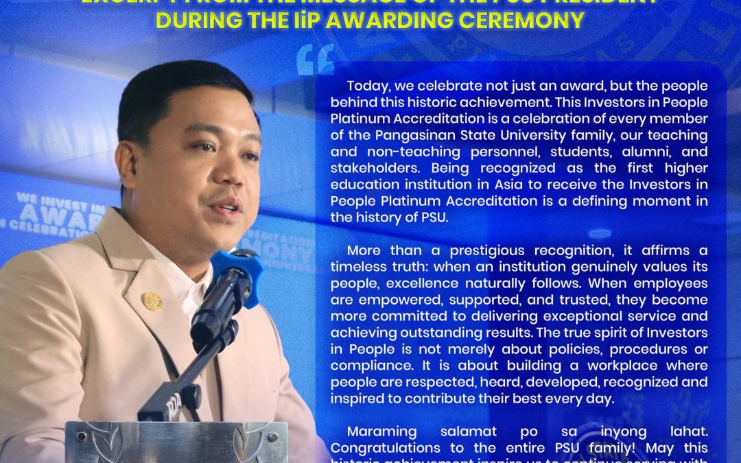 EXCERPT FROM THE MESSAGE OF THE PSU PRESIDENT DURING THE IIP AWARDING CEREMONY